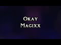 Magixx - Okay (lyrics video )
