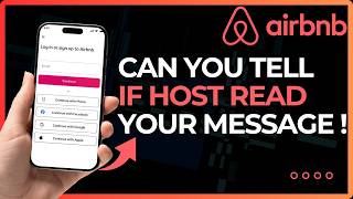 Can You Tell If Airbnb Host Read Your Message !