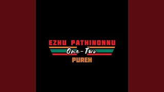 One Two Ezhu Pathinonnu Pureh (feat. Darkkey)