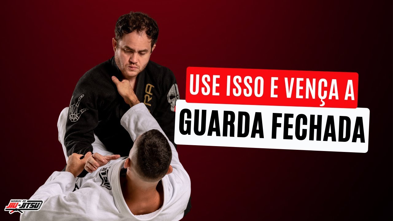 4 Formas Eficazes de Abrir a Guarda Fechada no Jiu-Jítsu