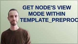 Drupal: Get node's view mode within template_preprocess_page Net Worth