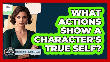 What Actions Show A Character
