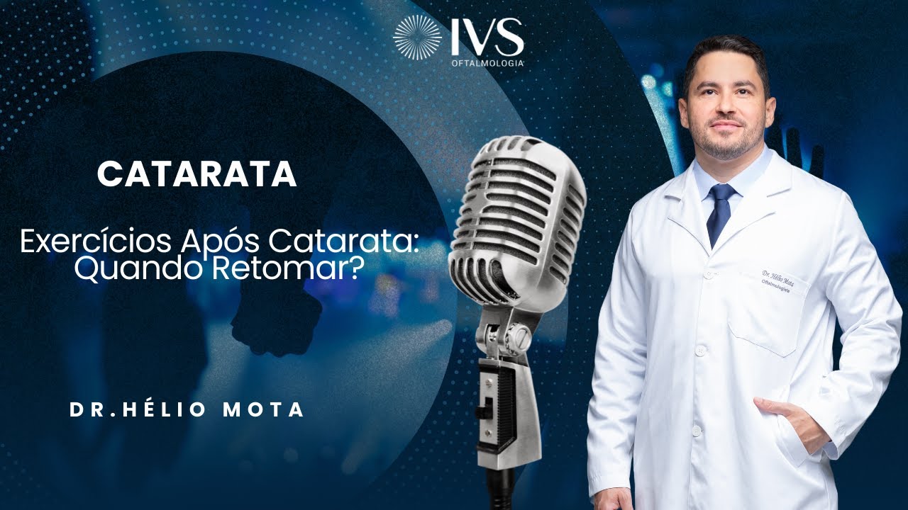 Exercícios após  cirurgia de catarata, quando retomar? | Cortes PODCAST