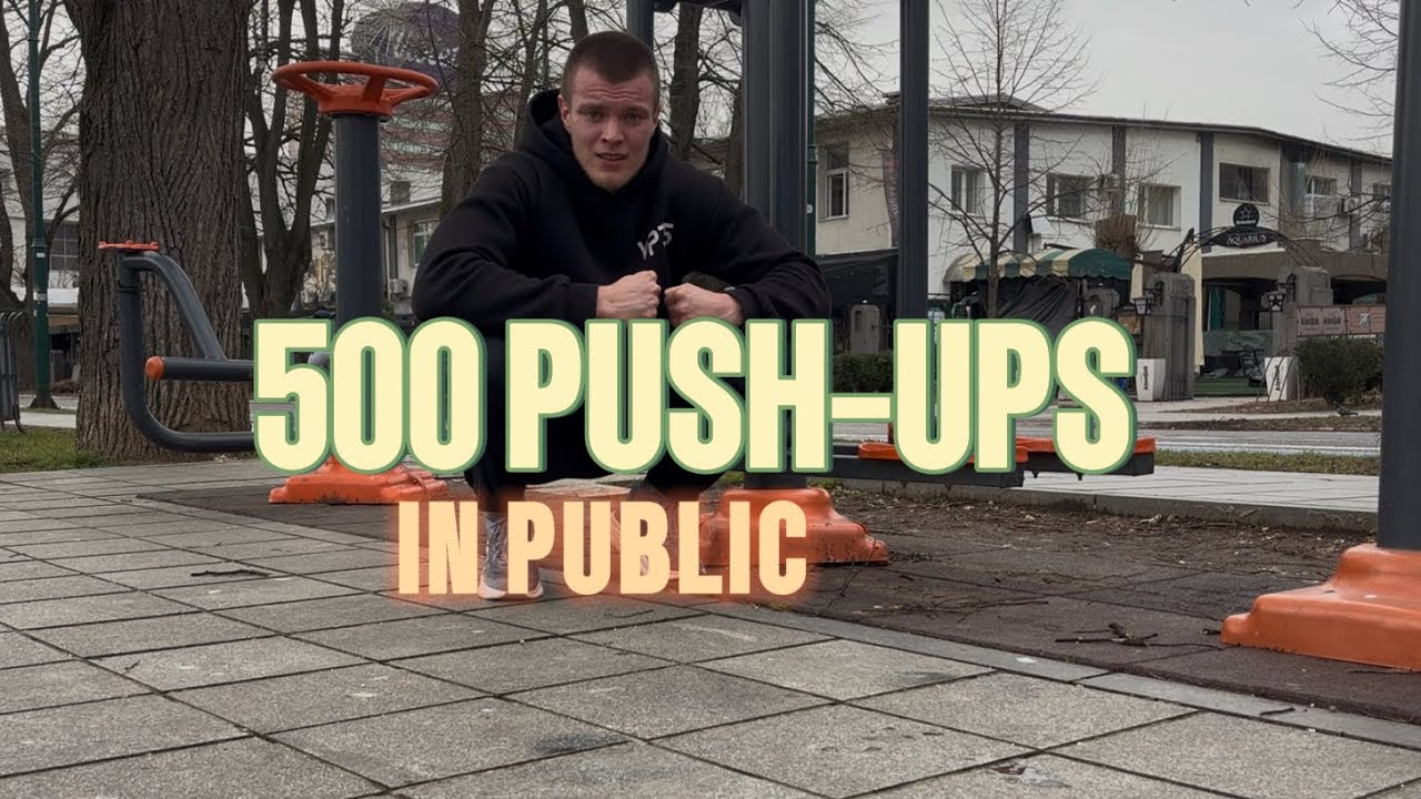 500 PUSH UPS In One Set IN PUBLIC (Grbavica) - YouTube