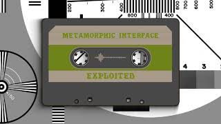 METAMORPHIC INTERFACE - EXPLOITED
