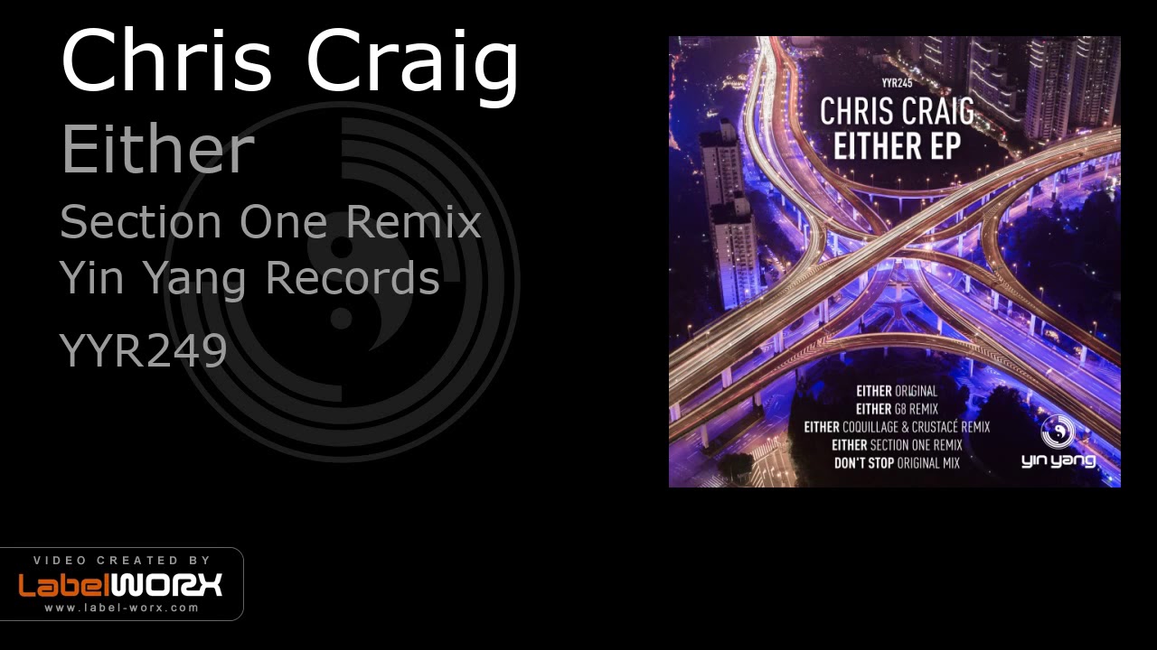 Watch Chris Craig - Either (Section One Remix)(YYR249) on YouTube Watch Chris Craig - Either (Section One Remix)(YYR249) on YouTube