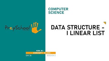 DAY 26 | COMPUTER SCIENCE | CBSE XII | DATA STRUCTURE - I LINEAR LIST | L2