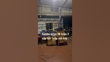 38tr combo array bãi trung quốc. 4 cái full + 2 cái sub kép .