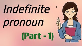 Indefinite Pronoun || Bangla tutorial ||Parts of speech || Part-1