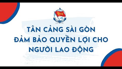 [SNP_NEWS]  TCSG ĐẢM BẢO QUYỀN LỢI CHO NGƯỜI LAO ĐỘNG