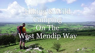 Hiking & Wild Camping The West Mendip Way.