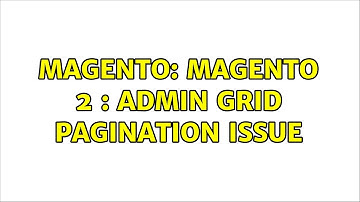 Magento: Magento 2 : Admin Grid Pagination Issue (2 Solutions!!)