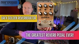 UAFX Golden Reverberator - The Greatest Reverb Pedal Ever!