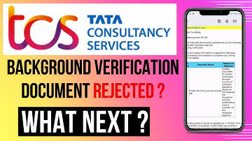 TCS BGC Documents Rejected? What Next?