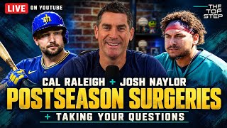 Talking Cal Raleigh & Josh Naylor Surgeries + Answering Your Questions!