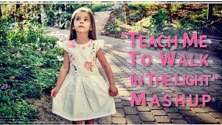 Teach Me To Walk MASHUP, Evelyn Grace & sister Lyza Bull of One Voice Children’s Choir chords