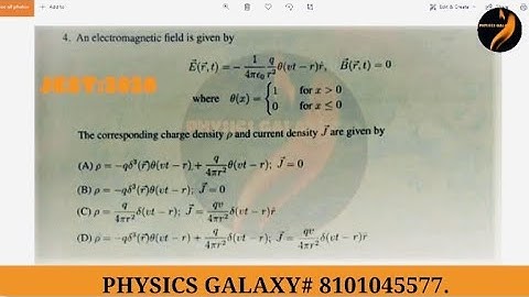 JEST-2020 Problem[Electrodynamics]SolutionCSIR-NET,IIT-JAM,JEST, TIFR,GATE M.Sc Ent.[PHYSICS GALAXY]