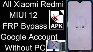 All Xiaomi Redmi MIUI 12 FRP Bypass/Google Account Lock Bypass |Without PC