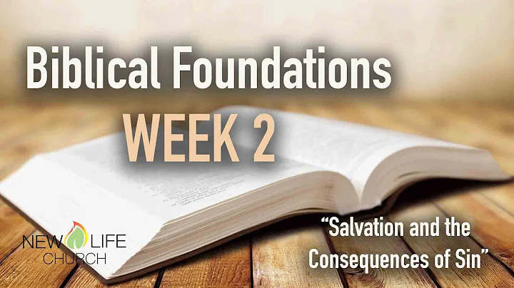Salvation and the Consequences of Sin | Biblical Foundations Class WEEK 2 | Pastor Mark Todd