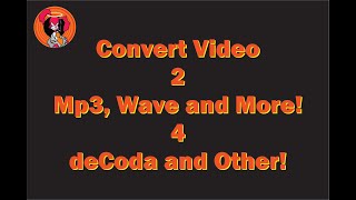 Convert Video to Mp3 Wave File for deCoda or Any! screenshot 4