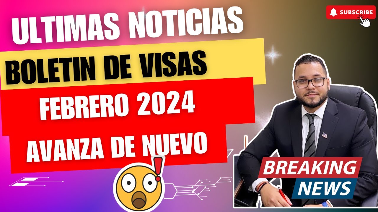 BOMBA🚨! EL BOLETIN DE VISAS FEBRERO 2024 HACE ALGO INESPERADO YouTube