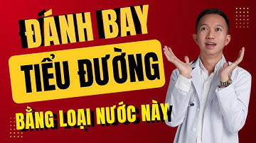 Tiểu Đường Có Thể Kiểm Soát Tốt Hơn Nếu Uống Đúng Loại Nước Này? | Bác Sĩ Trần Minh