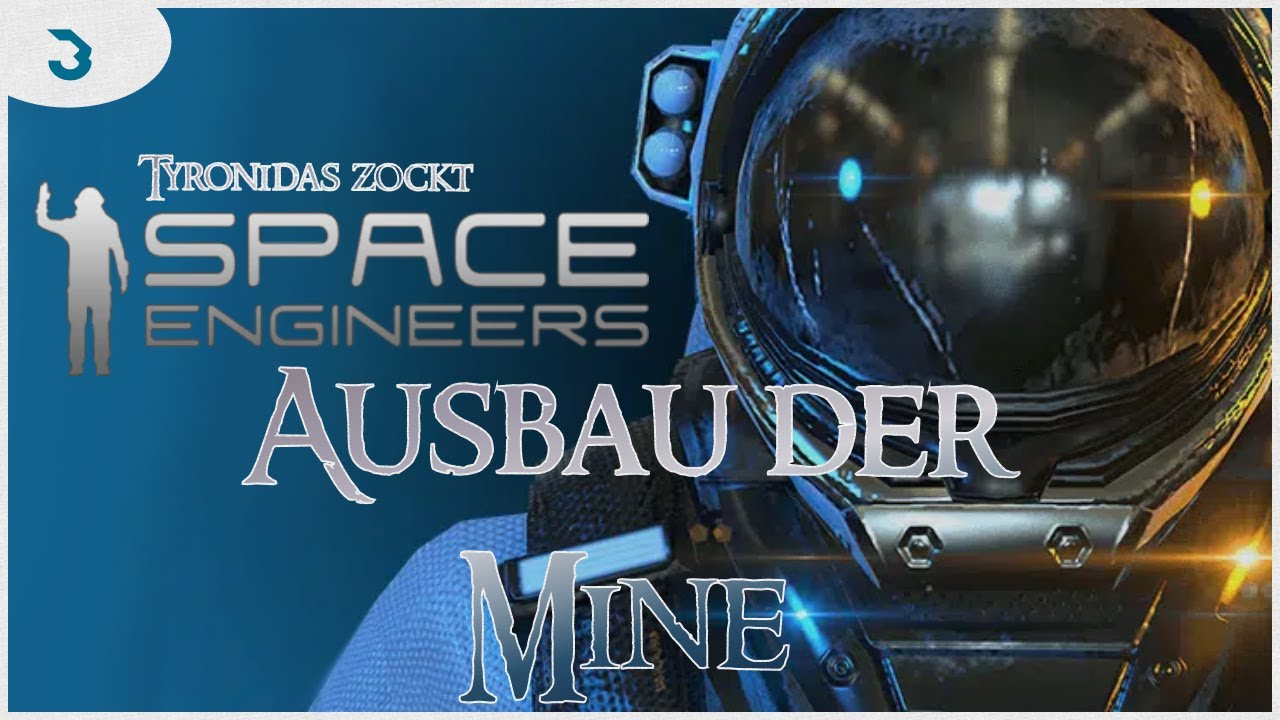 Space Engineers - Let´s Play 3 - Ausbau der Mine - YouTube