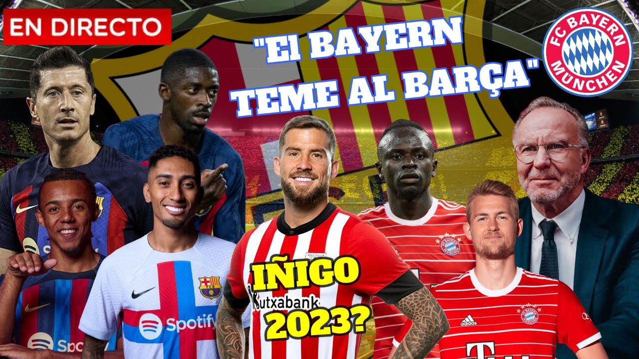 🚨 ULTIMA HORA BARÇA 💣 !BOMBA CHAMPIONS! BAYERN vs BARÇA - EL BAYERN ...