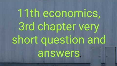 11th economics, chapter3, very short question and answers