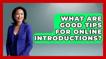 What Are Good Tips For Online Introductions? - Virtual Communication Hub