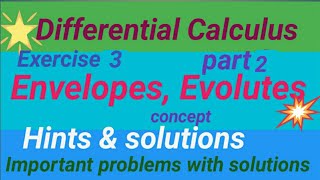 Envelopes, Evolutes important problems