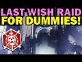 Destiny 2: LAST WISH RAID FOR DUMMIES! Complete Raid Guide & Walkthrough!