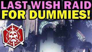 Destiny 2: LAST WISH RAID FOR DUMMIES! Complete Raid Guide & Walkthrough!