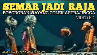 Semar Jadi Raja Wayang Golek Pikaseurieun pisan full Video HD
