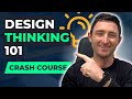 Design Thinking Crash Course
