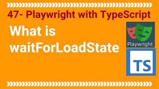 Playwright with TypeScript - What is waitForLoadState()