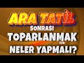 Ara Tatil Sonrasında Toparlanmak İçin Neler Yapılmalı? | Önemli Taktikler 💥