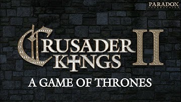 Crusader Kings 2 - A Game Of Thrones 0.42 Trailer
