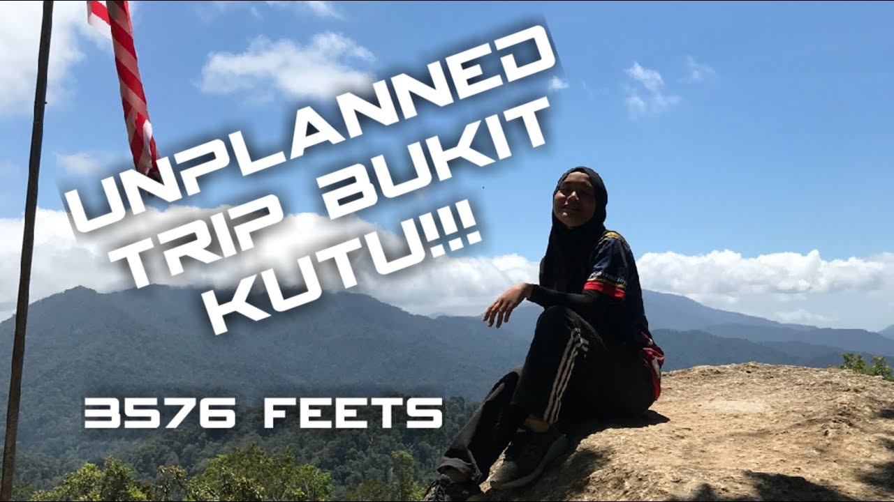 bukit-kutu-trip-unplanned-unprepared-my-first-vlog-youtube