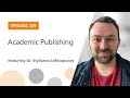 Academic Publishing featuring Dr. Stylianos Lefkopoulos | The Stem Cell Podcast