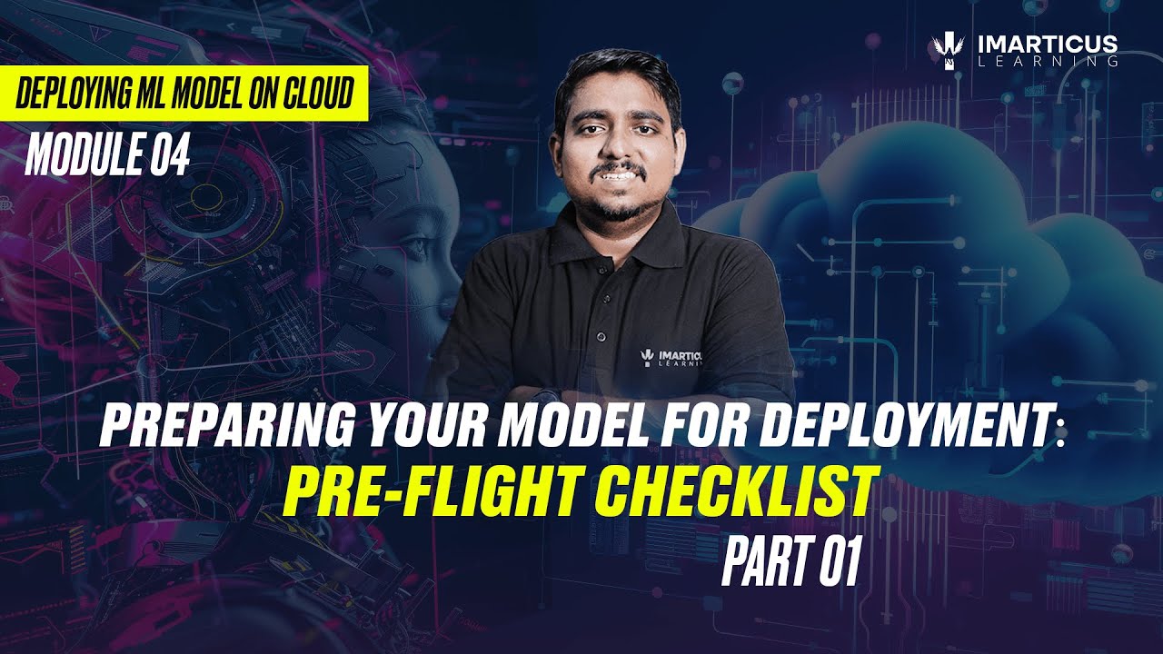 Prepare ML Models for Deployment | Pre-Launch Guide | Module 04 | Part ...