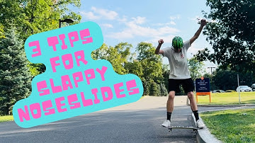 3 Tips For Slappy Noseslides!