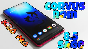 Corvus Rom 8.5 Sage for K20 pro, Dolby is on fire with overclocked display🔥