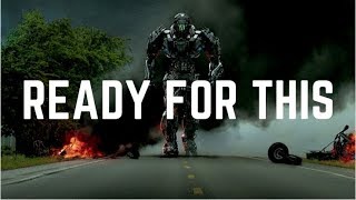 Video thumbnail of "Transformers - Ready for this"