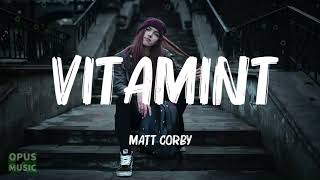 Matt Corby - Vitamin(lyrics)