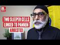 BREAKING: Delhi Police Bust Sleeper Cells Linked To Khalistani Terrorist Pannun, Two  Arrested