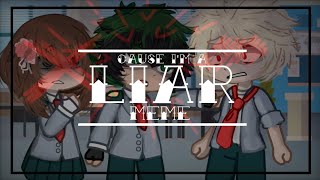 ||cause im a liar||animation meme||bnha||traitor/villan DEKU au