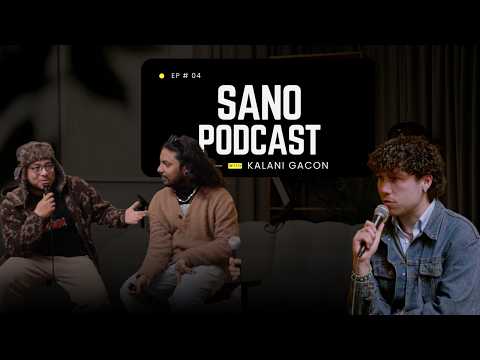 Sano Podcast EP 4 Kalani Gacon 