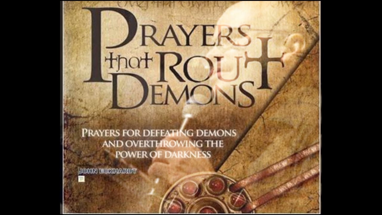 Prayers that rout demons   John Eckhardt