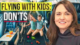 The DONTs of Flying with Children